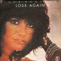 Linda Ronstadt : Lose Again